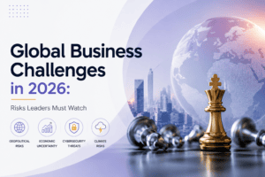 Global Business Challenges in 2026 affecting companies and global markets