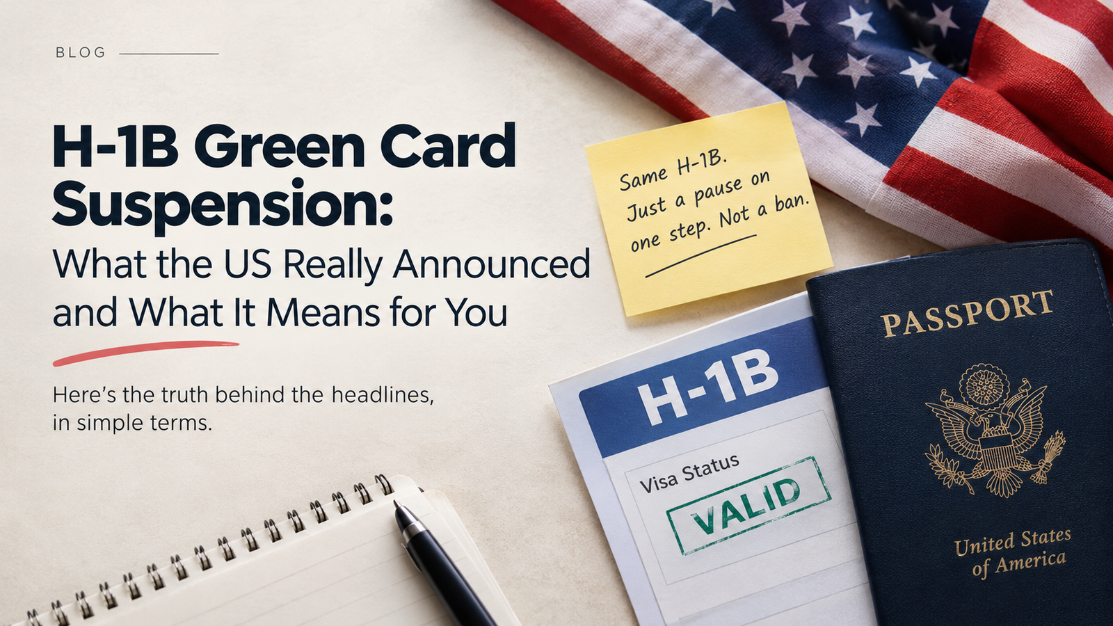 H-1B Green Card Suspension: What the US Really Announced and What It Means for You